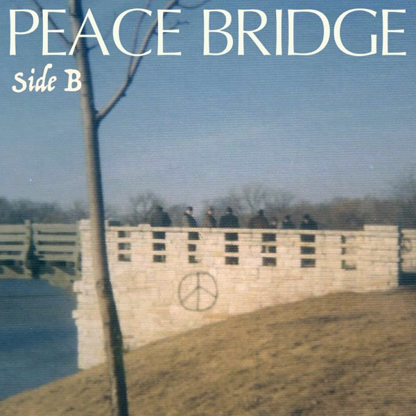 Peace Bridge - Side B