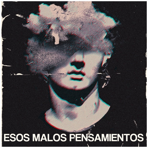 Esos Malos Pensamientos