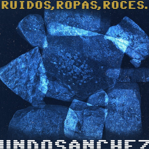 Ruidos, Ropas, Roces